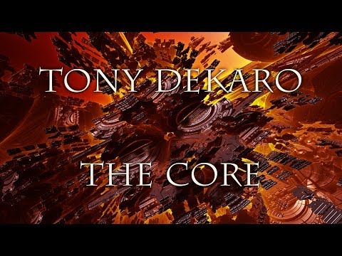 Tony deKaro: The Core [HD]