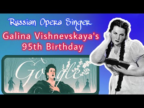 Galina Vishnevskaya | Galina Pavlona Ivanova's 95th Birthday
