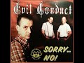 Evil Conduct - Sorry... No! (2000) It's over