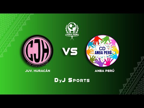 ⚪ CD JUVENTUD HURACÁN 🆚 FÚTBOL CLUB ANBA - SEMIFINAL #COPAPERÚ EN VIVO POR DYJ SPORTS