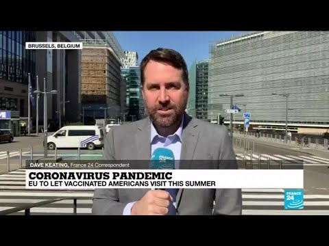 Coronavirus pandemic: EU will let vaccinated Americans visit this summer