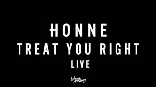 HONNE - Treat You Right (Live)