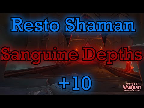 Resto Shaman +10 Sanguine Depths | Shadowlands Season 2 (9.1.5)