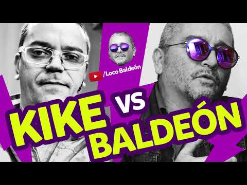 KIKE VS. BALDEÓN, POR LA REVOLUCIÓN! - La Radio Redonda