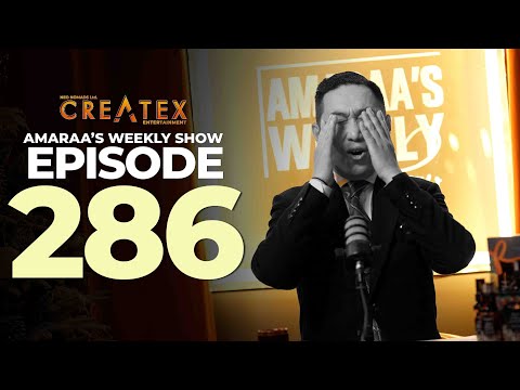 AMARAA's Weekly Show (Episode 286)
