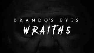 Video Brando's Eyes - Wraiths