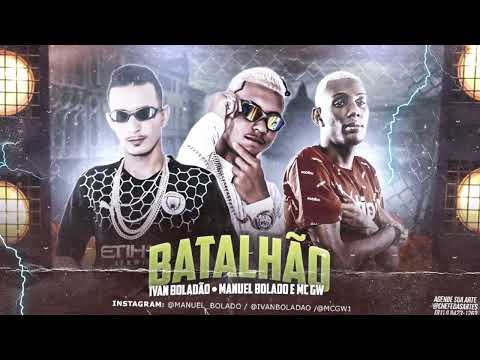 Ivan Boladão Manuel Bolado feat GW   Batalhão  prod Dj Matheus