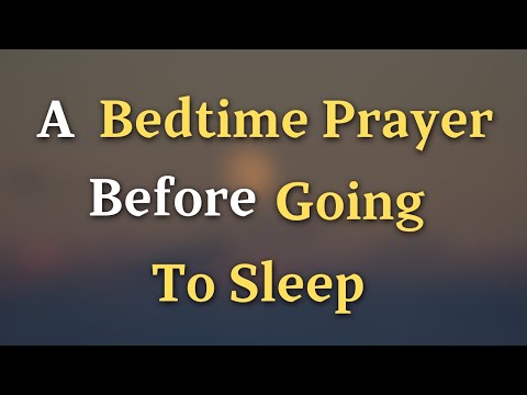 Sleep Better Tonight with THIS Bedtime Prayer - A Bedtime Prayer Before Going To Sleep