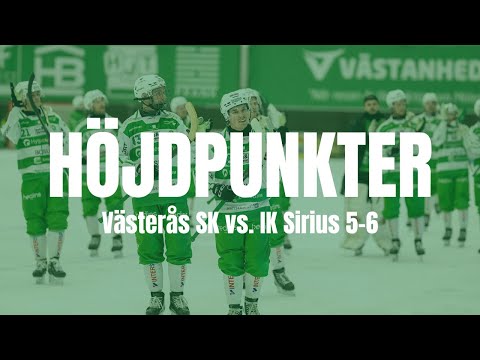 Höjdpunkter | Västerås SK - IK Sirius 5-6 | Elitserien Herr