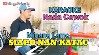 Download lagu Karaoke Minang Lamo//' Siapo Nan Katau'//Nada Cowok mp3