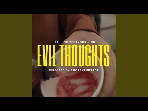 Evil thoughts