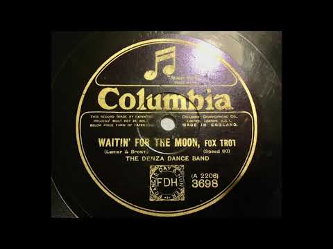 The Denza Dance Band (Ben Selvin) -  Waitin' for the Moon (Charleston)