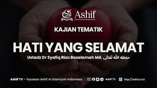 Download lagu [LIVE DELAY] Hati Yang Selamat | Ustadz Dr Syafiq Riza Basalamah MA mp3