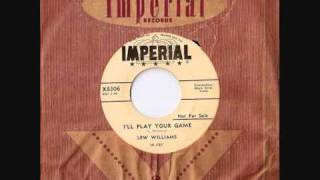 LEW WILLIAMS - I'll Play Your Game