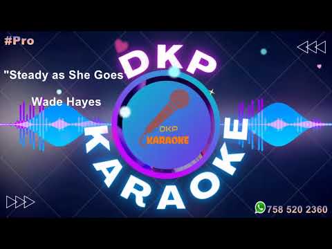 Steady as She Goes · Wade Hayes Lyrics