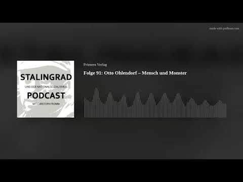 Folge 91: Otto Ohlendorf – Mensch und Monster