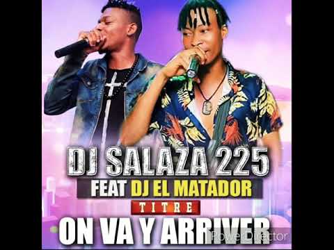 Salazar 225 feat dj El Matador - on va y arriver