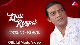 Download lagu Didi Kempot - Tresno Kowe | Campursari mp3 Download lagu Didi Kempot - Tresno Kowe | Campursari mp3