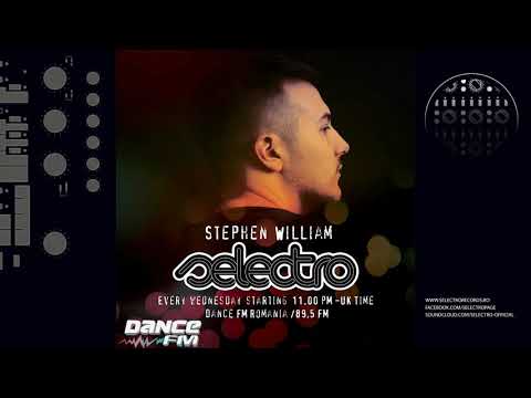 Stephen William - Selectro [Dance FM Romania] 23.01.2019