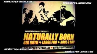 Naturally Born - Kool G Rap Ft. Big Noyd &amp; Large Professor - OfficialPRA