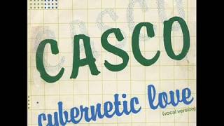 Casco   Cybernetic Love Vocal
