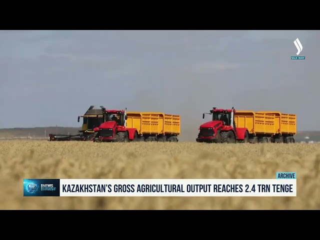 Kazakhstan’s gross agricultural output reaches 2.4 trillion tenge