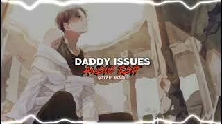 DADDY ISSUES // edit audio