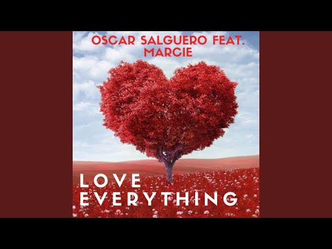 Love Everything (Oscar Salguero Club Mix)