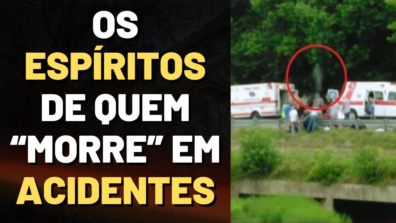 MORTES POR ACIDENTE NA VISÃO ESPÍRITA I Mensagem Espírita