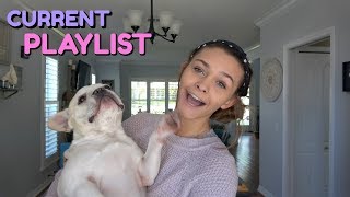 MY CURRENT PLAYLIST// GET LIT WITH ME!