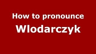 How to pronounce Włodarczyk