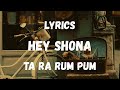 Hey Shona Lyrics Ta Ra Rum Pum Lyrical Video Midnight Caffe