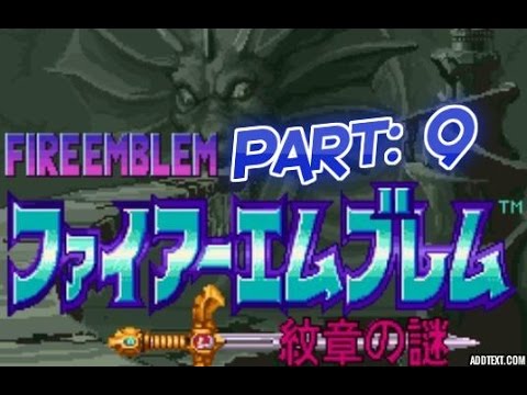 Part 9: Let's Play Fire Emblem 3, Mystery of the Emblem, Book 2 - "Castle of Cancer"