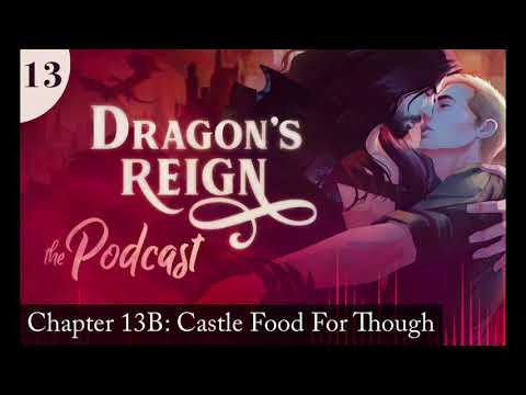 Dragon's Reign Fiction Podcast - Chapter 13 | Castle Food For Thought