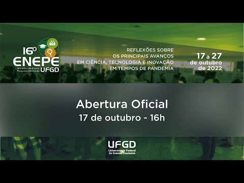 Abertura Oficial do 16º ENEPE - UFGD