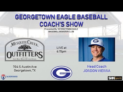 Eagle Baseball Coach's Show - LIve at Mesquite Creek Outfitters - 05.01.2024