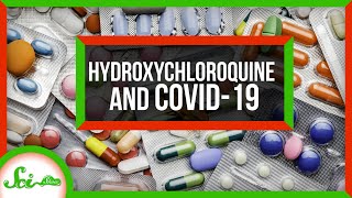Hydroxychloroquine and COVID-19: What We Know Right Now | SciShow News