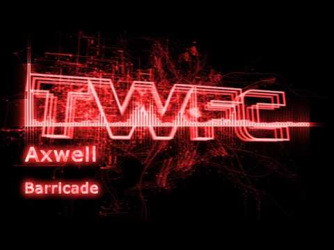 4K,TWFC - Axwell - Barricade