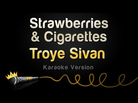 Troye Sivan - Strawberries & Cigarettes (Karaoke Version)