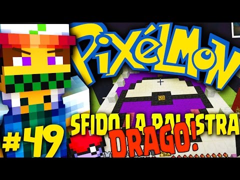 SFIDO LA PALESTRA DRAGO! - Minecraft PIXELMON ITA EP.49