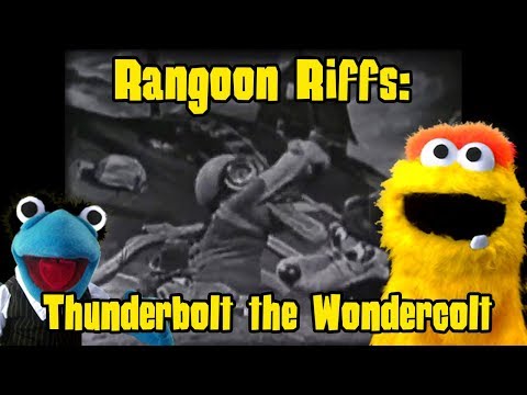 Rangoon Riffs: Thunderbolt the Wondercolt
