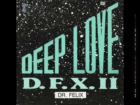D.F.X. II (Dr. Felix) - Deep Love (1989)