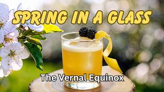 Springtime Bourbon Cocktail: The Vernal Equinox Recipe