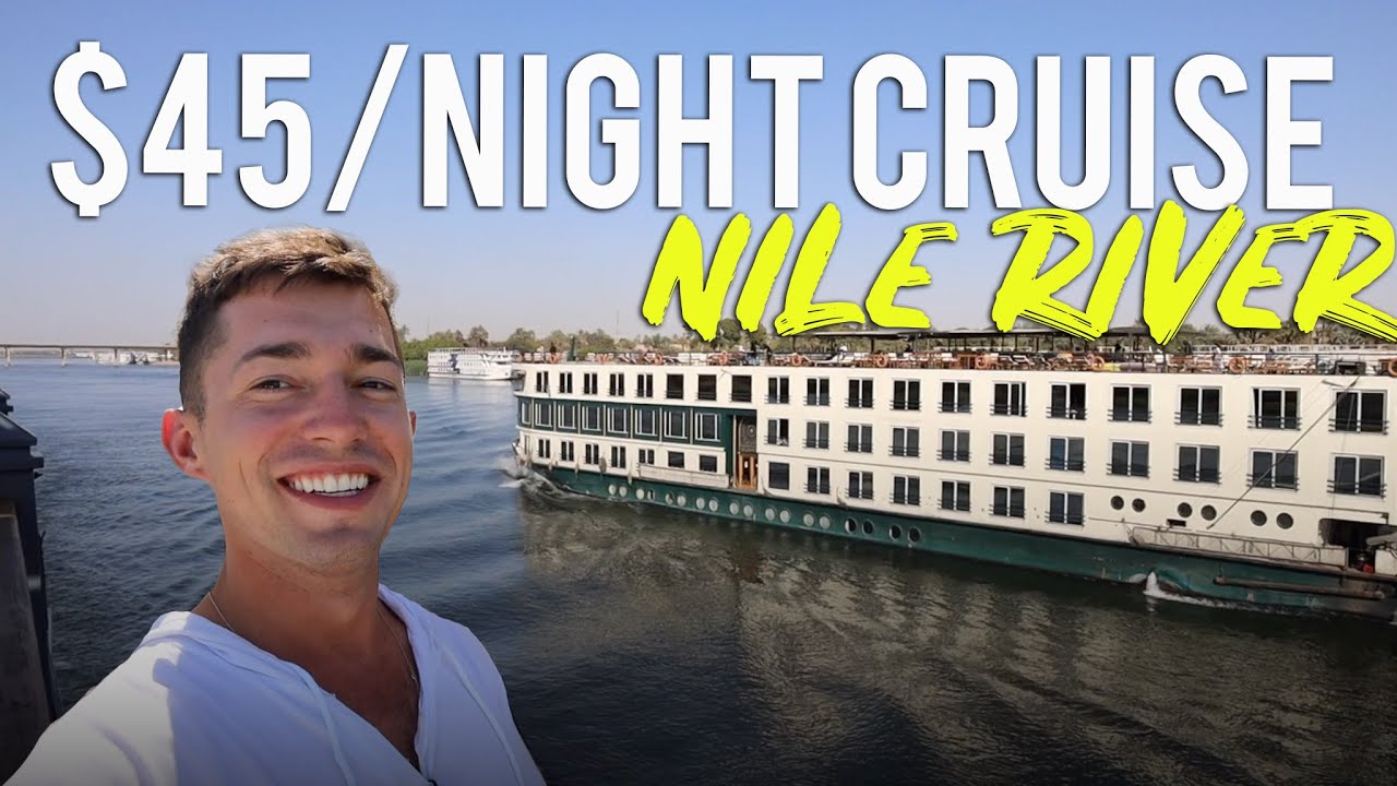 $45/NIGHT NILE RIVER CRUISE (Luxor to Aswan Egypt) 🇪🇬