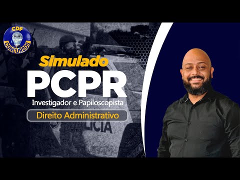 Simulado PCPR | Investigador e Papiloscopista - Direito Administrativo