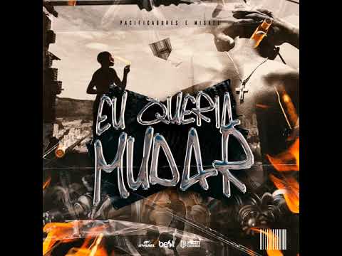 Pacificadores & Misael - Eu Queria Mudar Remix