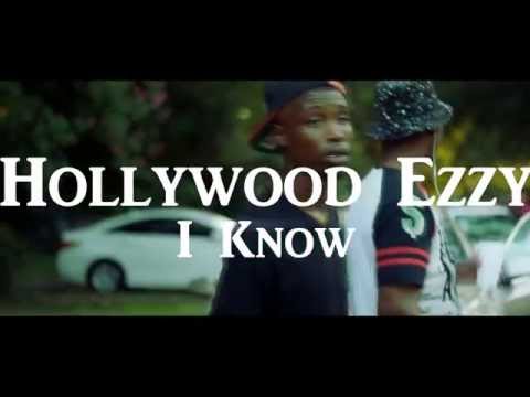Hollywood Ezzy - I Know (Official Video) Shot By @IAMCOCAINEJAY