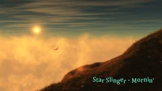 Star Slinger - Mornin'
