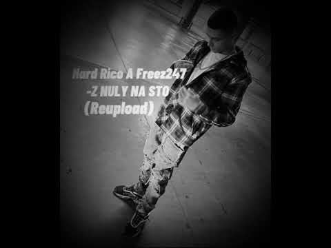 HARD RICO FT FREEZ 247  Z NULI NA STO REUPLOAD
