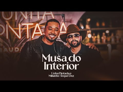 Unha Pintada, @MilsinhoToqueDez - Musa do Interior #EpSaudadeTop1 (Clipe Oficial)